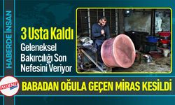 Geleneksel Bakırcılığa Son Nefesleri: Yalnızca 3 Usta Kaldı