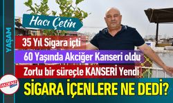 Akciğer Kanserini Yenen Çetin’den Çağrı