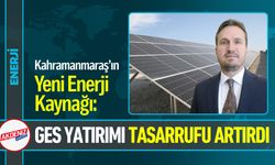 Kahramanmaraş’ın Yeni Enerji Kaynağı: GES Yatırımı