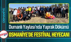 Osmaniye’de Yaprak Dökümü Festival Heyecanı
