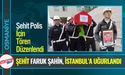 Osmaniye'de Şehit Polis Faruk Şahin için Tören Düzenlendi