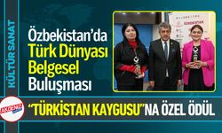 Özbekistan’da Türk Dünyası Belgesel Buluşması