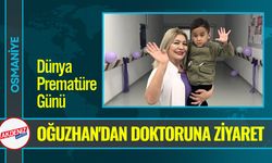 Osmaniye'de Prematüre Doğan Oğuzhan'dan Doktoruna Ziyaret