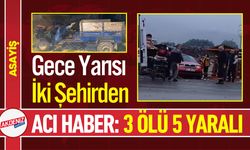 Gece Yarısı İki Şehirden Acı Haber: 3 Ölü, 5 Yaralı