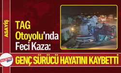 TAG Otoyolu’nda Kaza: Genç Sürücü Hayatını Kaybetti
