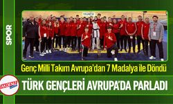 Genç Milli Takım Avrupa’dan 7 Madalya ile Döndü