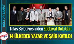 Türk Dünyası Yazar ve Şairleri Talas’ta Buluştu