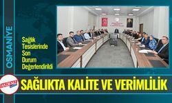 Osmaniye’de Sağlıkta Kalite ve Verimlilik Konuşuldu