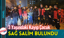 3 Yaşındaki Kayıp Çocuk Sağ Salim Bulundu!