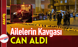 Aileler Arasındaki Kavga Can Aldı!