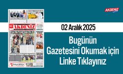 Akdeniz Gazetesi 02 Aralık’ta Hangi Haberlere Yer Verdi?
