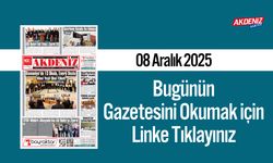 Akdeniz Gazetesi 08 Aralık’ta Hangi Haberlere Yer Verdi?