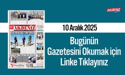 Akdeniz Gazetesi 10 Aralık’ta Hangi Haberlere Yer Verdi?