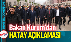 Bakan Kurum'dan Hatay Açıklaması