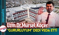 Osmaniye'de Başhekim Uzm.Dr.Mürsel Koçer, Veda Etti!