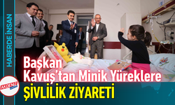 Başkan Kavuş’tan Minik Yüreklere Şivlilik Ziyareti!