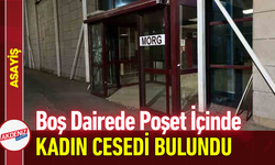 Boş Dairede Poşet İçinde Kadın Cesedi Bulundu!