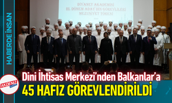 Dini İhtisas Merkezi’nden Balkanlar’a: 45 Hafız Görevde!