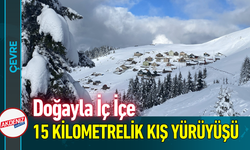 Doğayla İç İçe 15 Kilometrelik Kış Yürüyüşü
