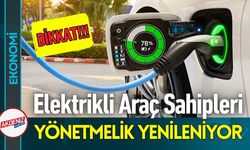 EPDK’dan Elektrikli Araç Devrimi; Yönetmelik Yenilendi