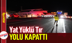 Yat Yüklü Tır Yolu Kapattı!