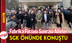 Fabrika Faciası Sonrası Aileler, SGK Önünde Konuştu!