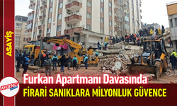 Furkan Apartmanı Davasında Firari Sanıklara Milyonluk Güvence!