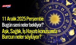 11 Aralık 2025 Perşembe Burç Yorumları