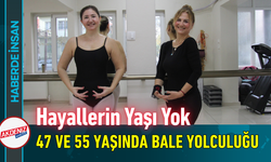 Hayallerin Yaşı Yok: 47 ve 55 Yaşında Bale Yolculuğu!