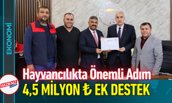 Hayvancılıkta Yeni Adım: 4,5 Milyon ₺ Ek Destek