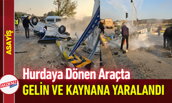 Hurdaya Dönen Araçta Gelin ve Kaynana Yaralandı!