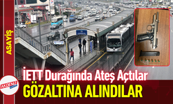 İETT Durağında Ateş Açtılar, Gözaltına Alındılar!