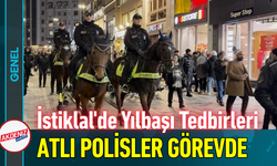 İstiklal'de Yılbaşı Tedbirleri: Atlı Polisler Görevde!