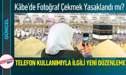 Kâbe’de Fotoğraf Çekmek Yasaklandı mı?