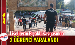 Liselilerin Bıçaklı Kavgasında 2 Öğrenci Yaralandı!