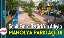 Manolya Parkı Şehit Emre Öztürk’ün Adıyla Açıldı