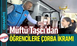 Osmaniye Müftüsü Taşçı'dan Öğrencilere Çorba İkramı