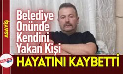 Belediye Önünde Kendini Yakan Kişi Kurtarılamadı