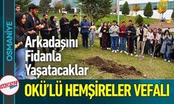 OKÜ’lü Gençler, Kaybettikleri Arkadaşını Fidanla Yaşatacak