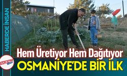 Osmaniye’de Bir İlk: Hem Üretiyor, Hem Ücretsiz Dağıtıyor
