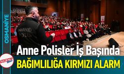 Osmaniye'de 'En İyi Narkotik Polisi: Anne' Konferansı