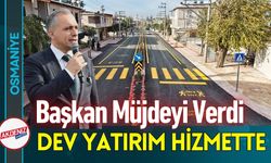 Osmaniye’nin Yolları İlmek İlmek Dokunuyor