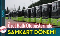Özel Halk Otobüsünde SAMKART Dönemi