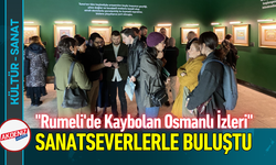"Rumeli'de Kaybolan Osmanlı İzleri" Sanatseverlerle Buluştu!