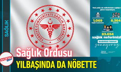Sağlık Ordusu Yılbaşında da Nöbette!