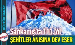 Sarıkamış'ta 111. Yıl Şehitleri Anısına Dev Eser