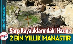 Sarp Kayalıklarında Saklı Hazine: 2 Bin Yıllık Manastır