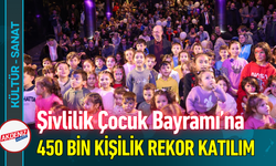 Şivlilik Çocuk Bayramı’na 450 Bin Kişilik Rekor Katılım!