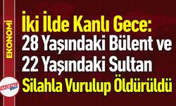 İki İlde Kanlı Gece! Silahlar Konuştu: 2 Can Kaybı