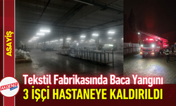 Tekstil Fabrikasında Baca Yangını: 3 İşçi Hastaneye Kaldırıldı!